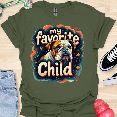 My bulldog is my favorite child - V4 - Happiness T-Shirt